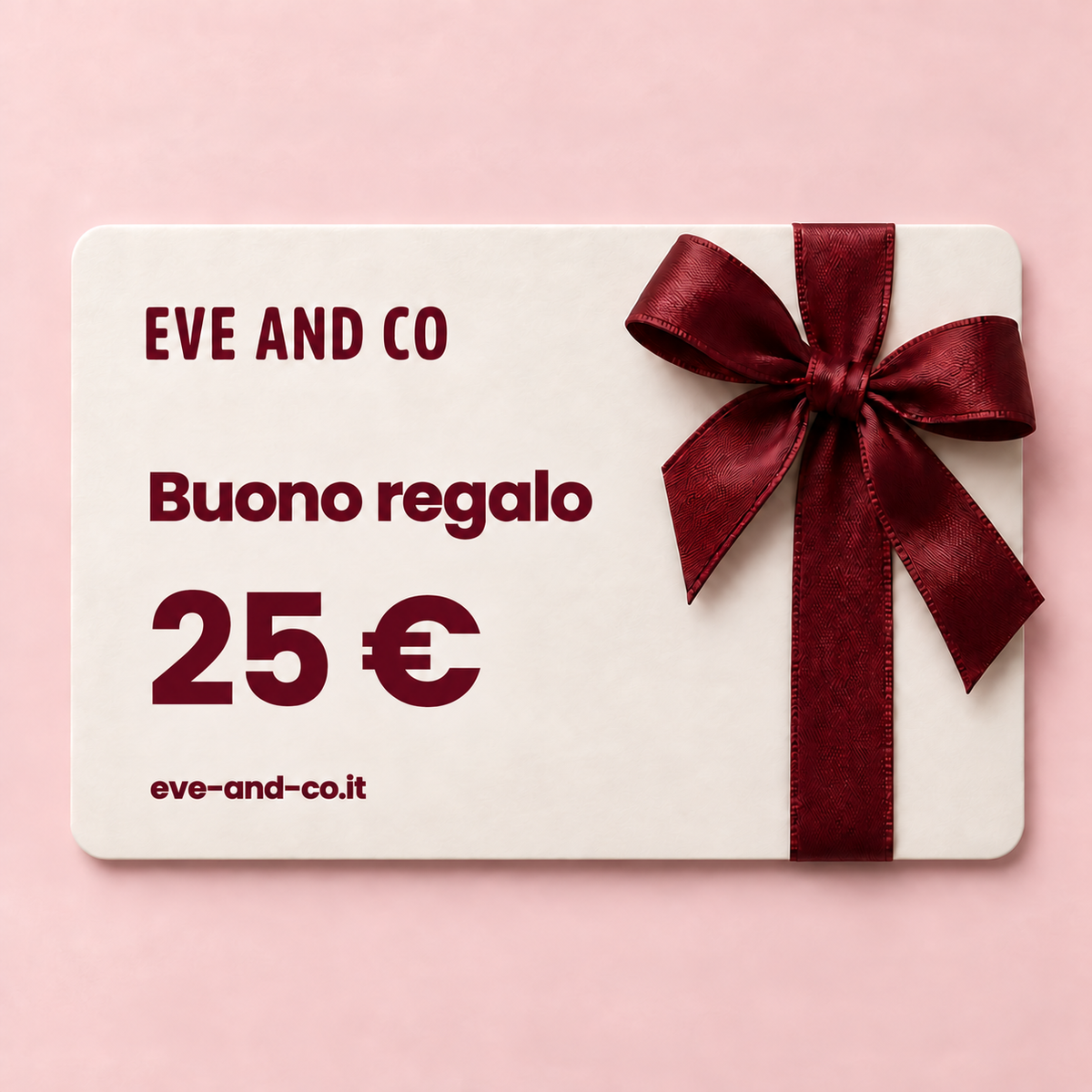 Buono regalo EVE AND CO 25 €